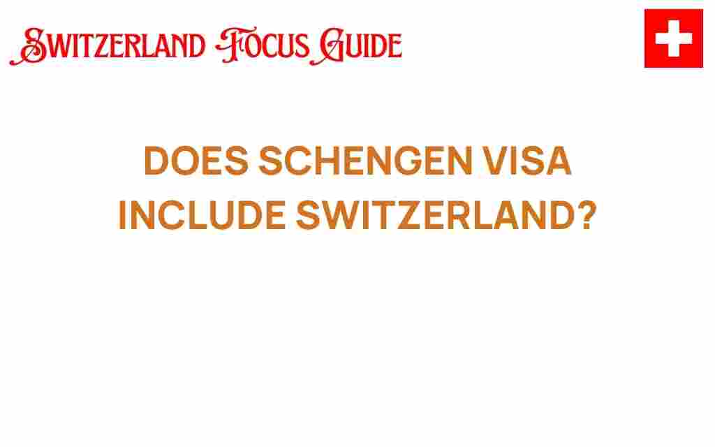 does-schengen-visa-include-switzerland