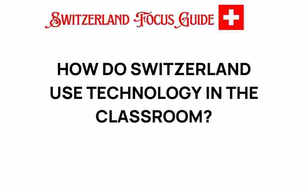 how-switzerland-uses-technology-in-classroom