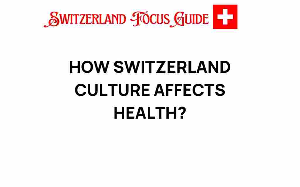how-switzerland-culture-affects-health