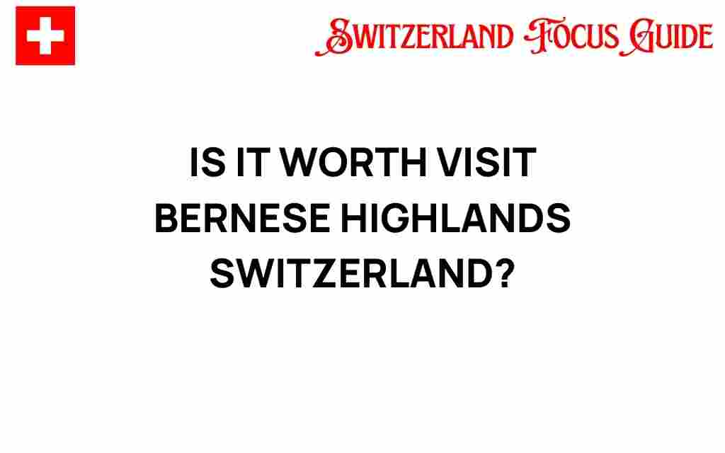 visiting-bernese-highlands-switzerland
