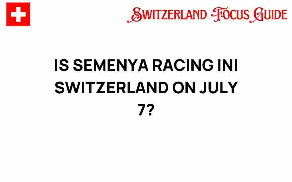 is-semenya-racing-switzerland-july-7