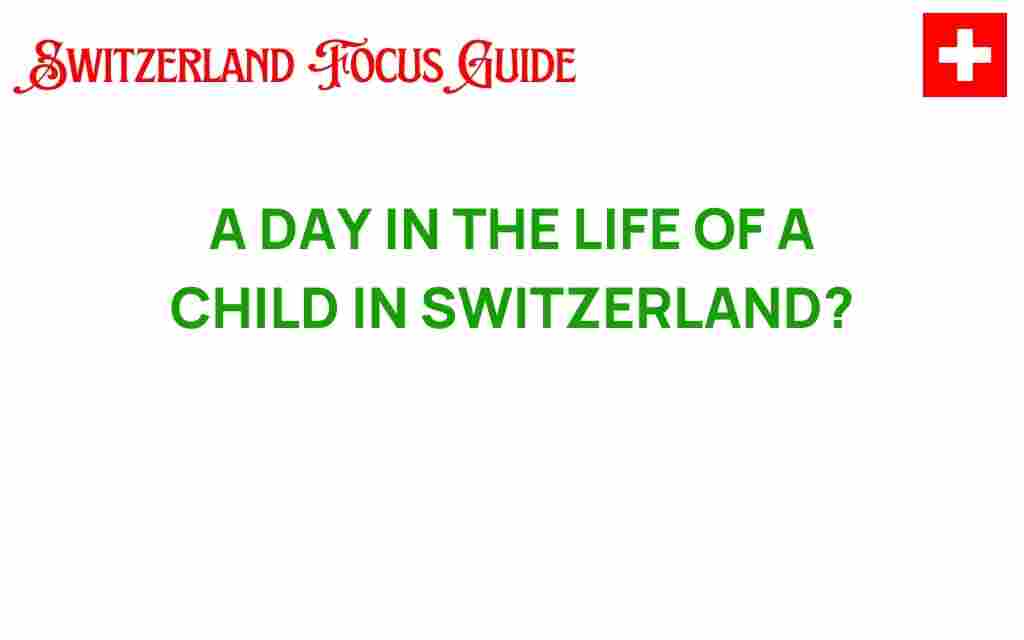 a-day-in-the-life-of-a-child-in-switzerland