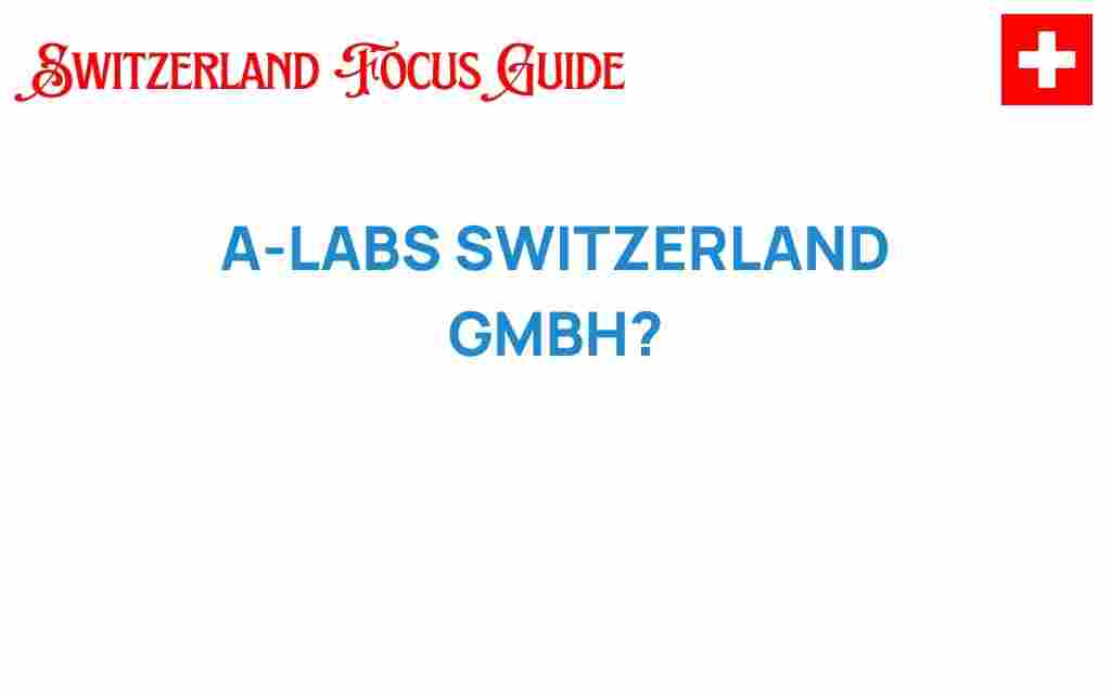 a-labs-switzerland-gmbh