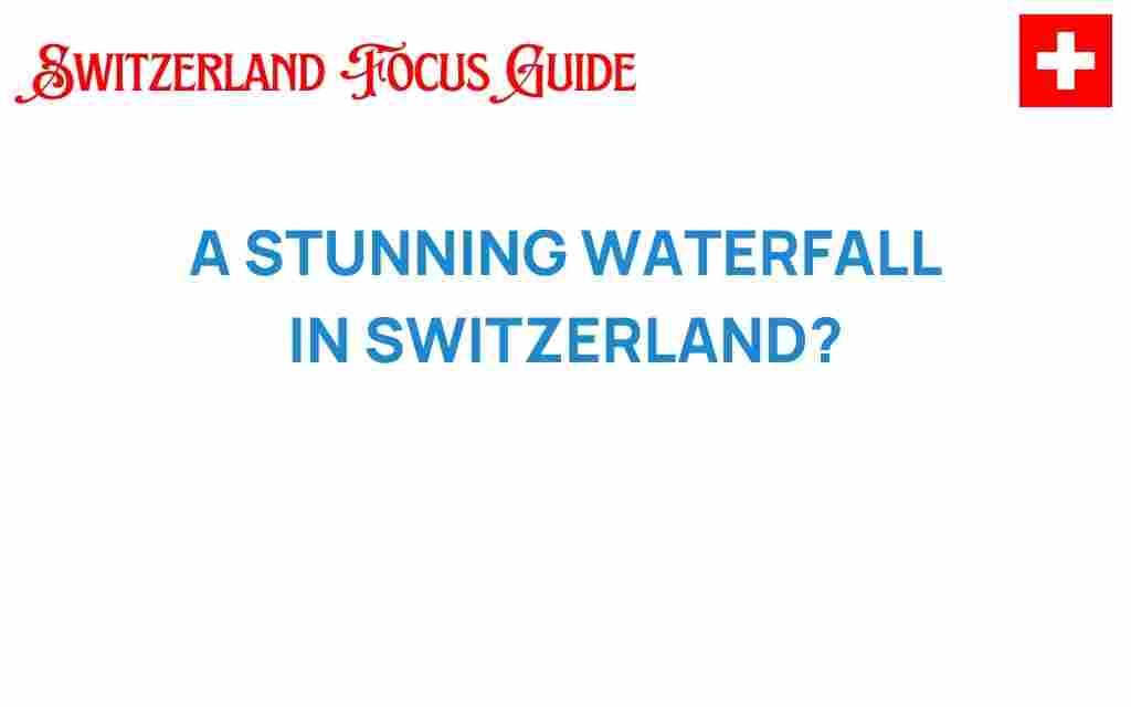 stunning-waterfall-switzerland