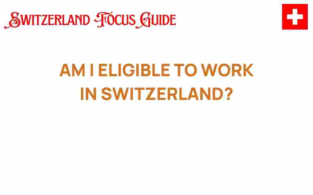 are-you-eligible-to-work-in-switzerland