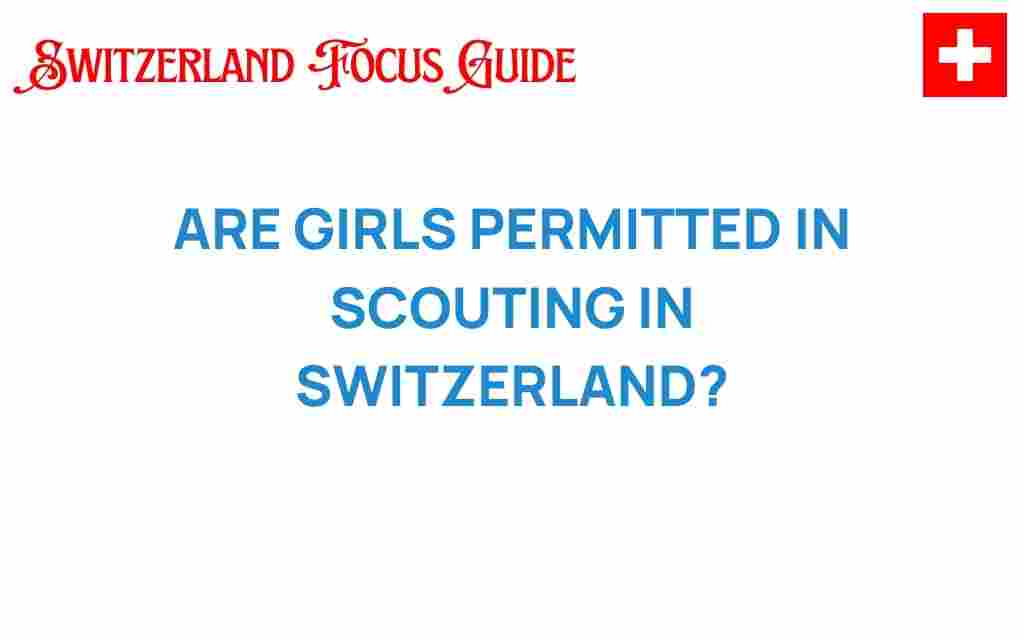 are-girls-permitted-in-scouting-switzerland