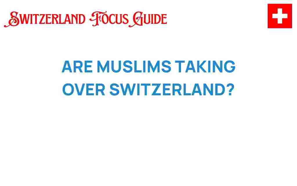 are-muslims-taking-over-switzerland