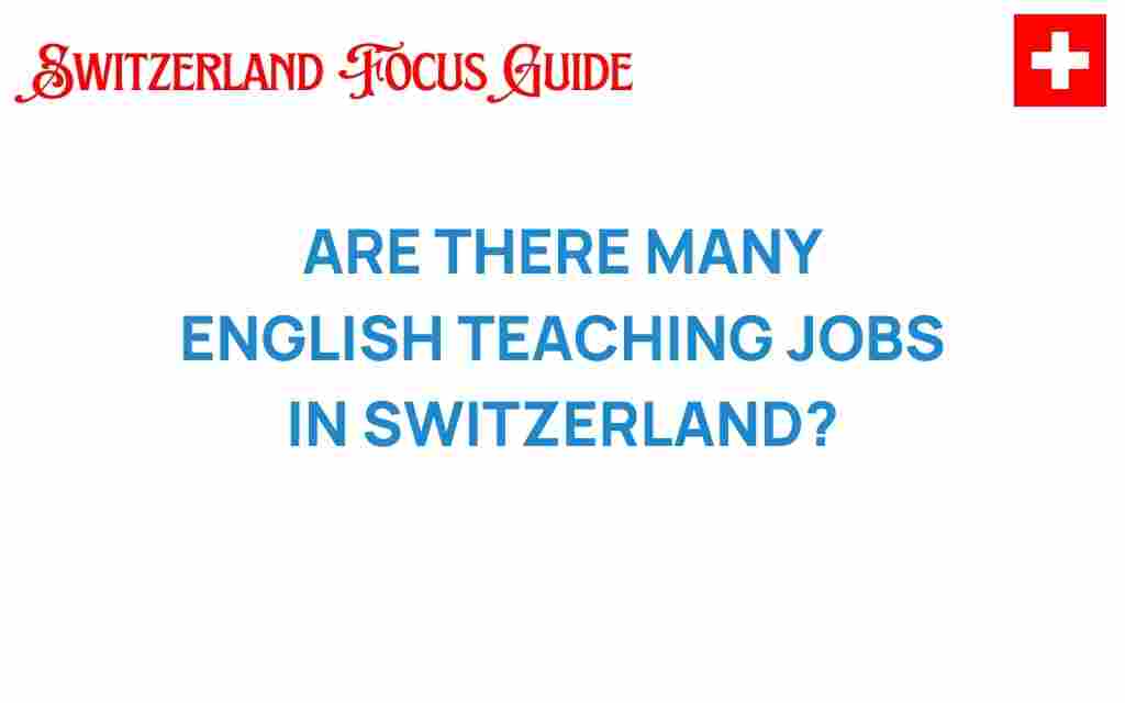 discovering-english-teaching-jobs-switzerland