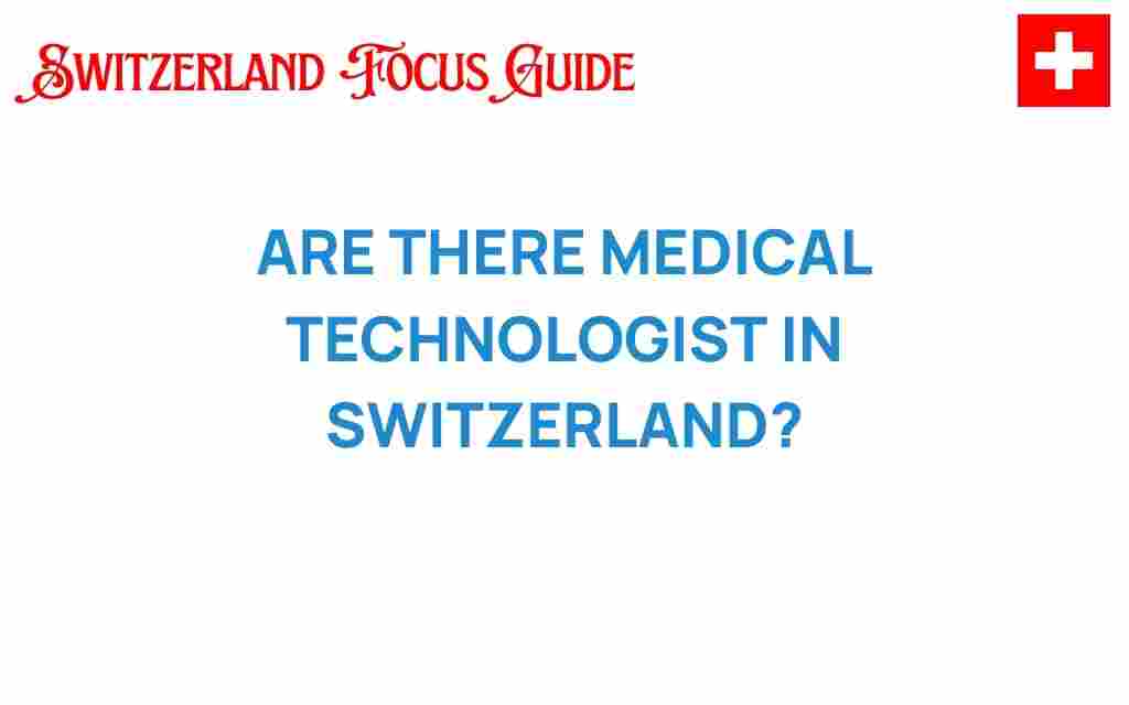 are-there-medical-technologists-switzerland