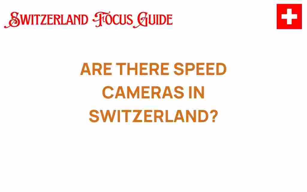 are-there-speed-cameras-in-switzerland