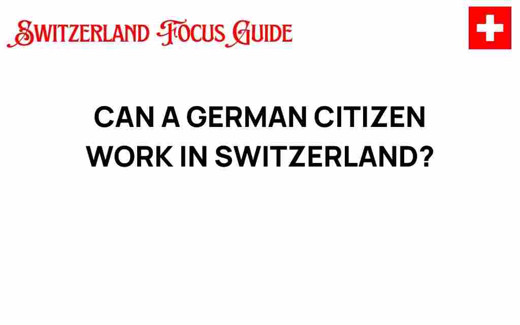can-a-german-citizen-work-in-switzerland