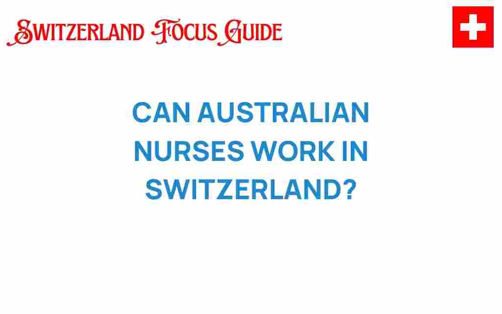 can-australian-nurses-work-in-switzerland