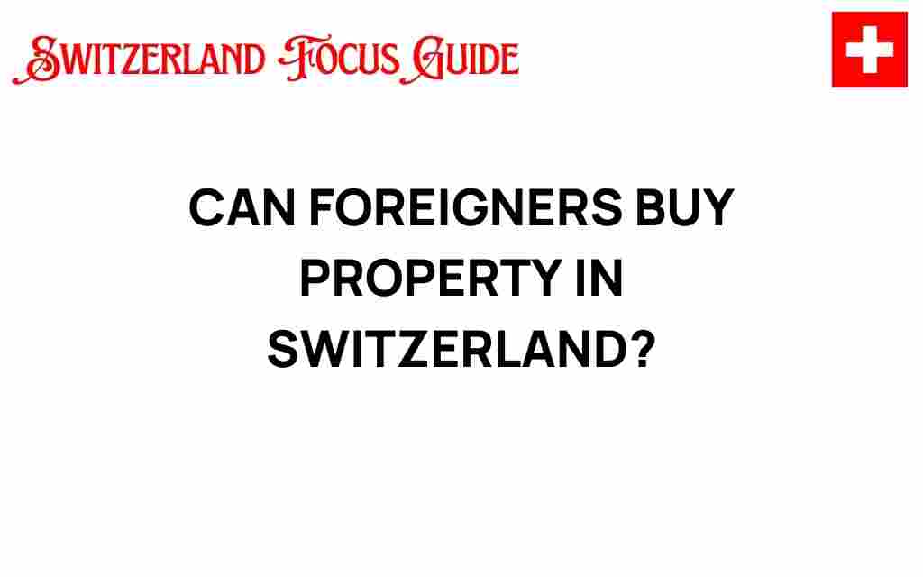 can-foreigners-buy-property-in-switzerland