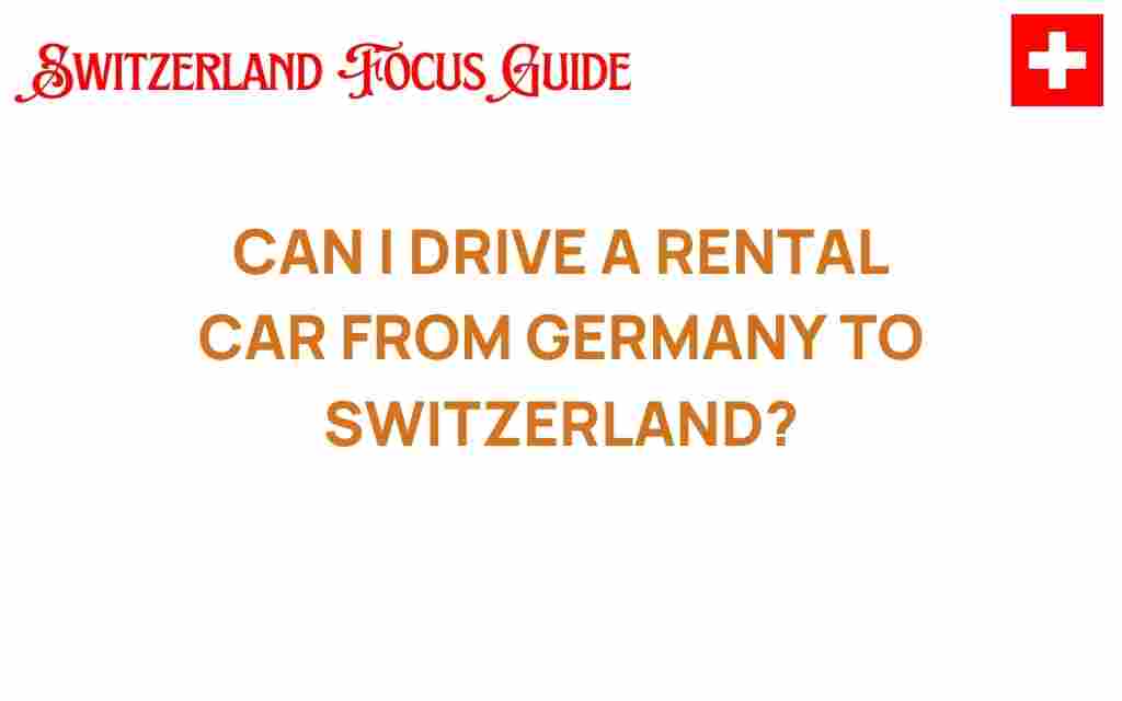can-i-drive-rental-car-germany-switzerland
