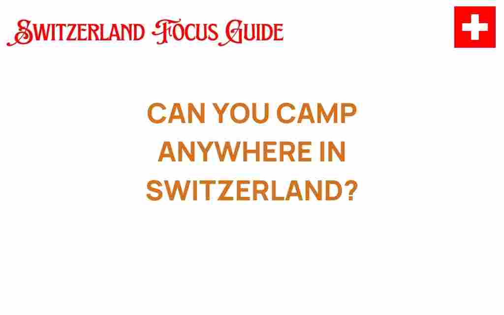 can-you-camp-anywhere-in-switzerland