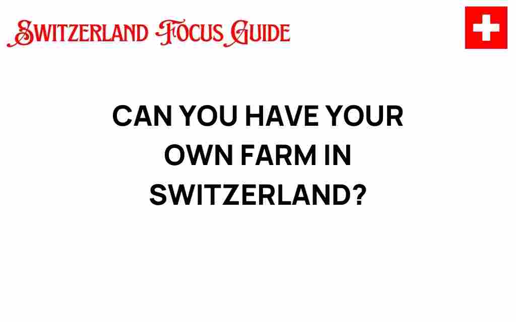can-you-have-your-own-farm-in-switzerland