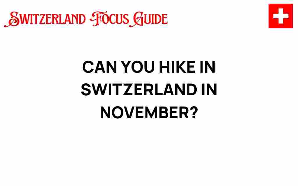 hiking-in-switzerland-in-november