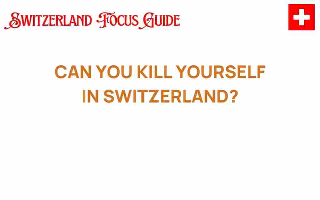 can-you-kill-yourself-in-switzerland