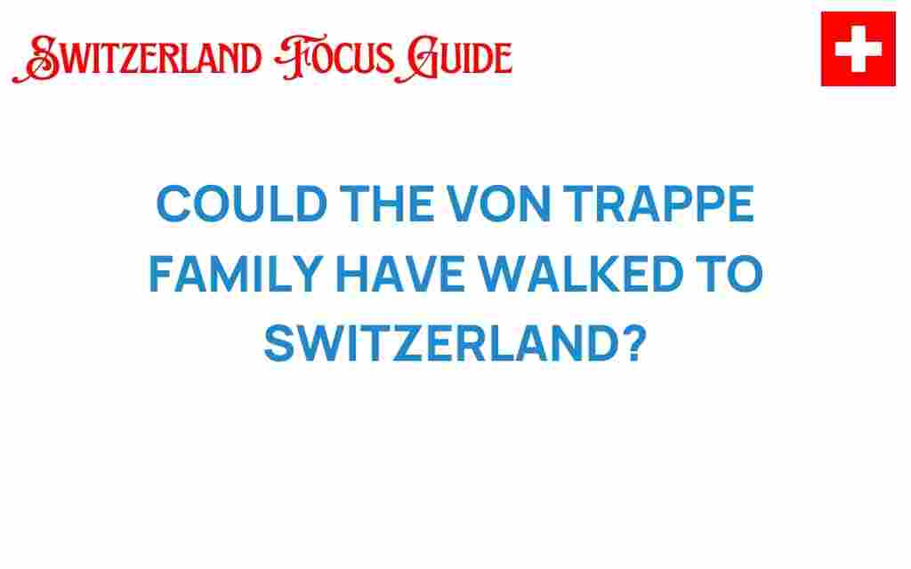 could-the-von-trapp-family-have-walked-to-switzerland