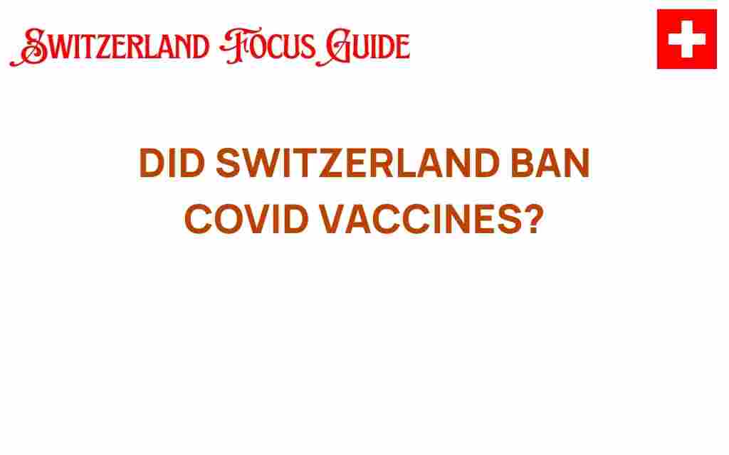 did-switzerland-ban-covid-vaccines
