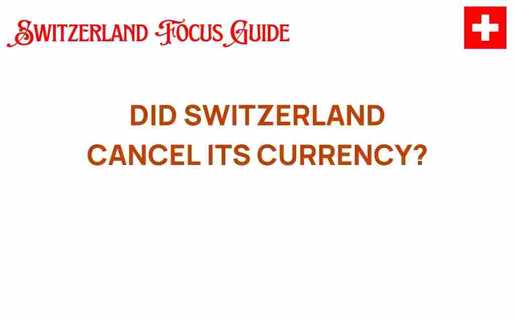 did-switzerland-cancel-its-currency