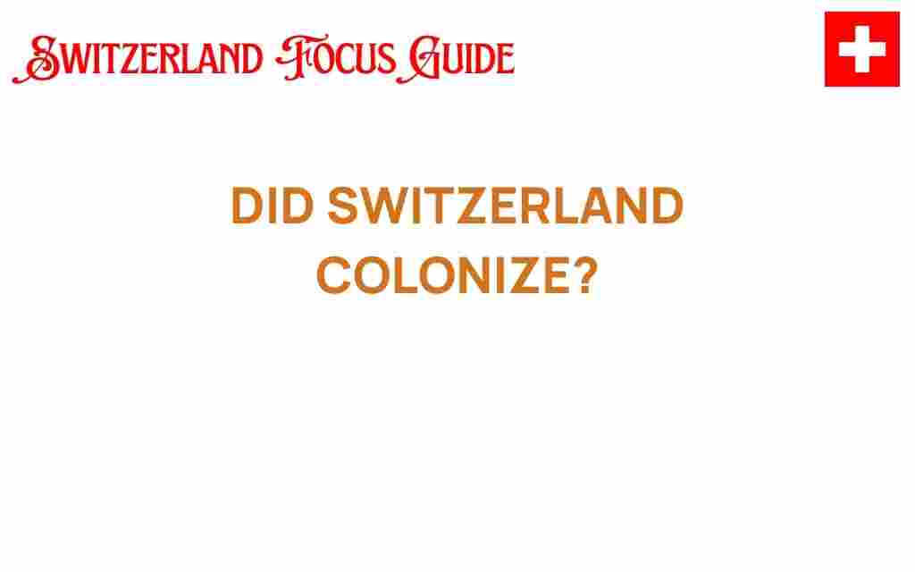 did-switzerland-colonize