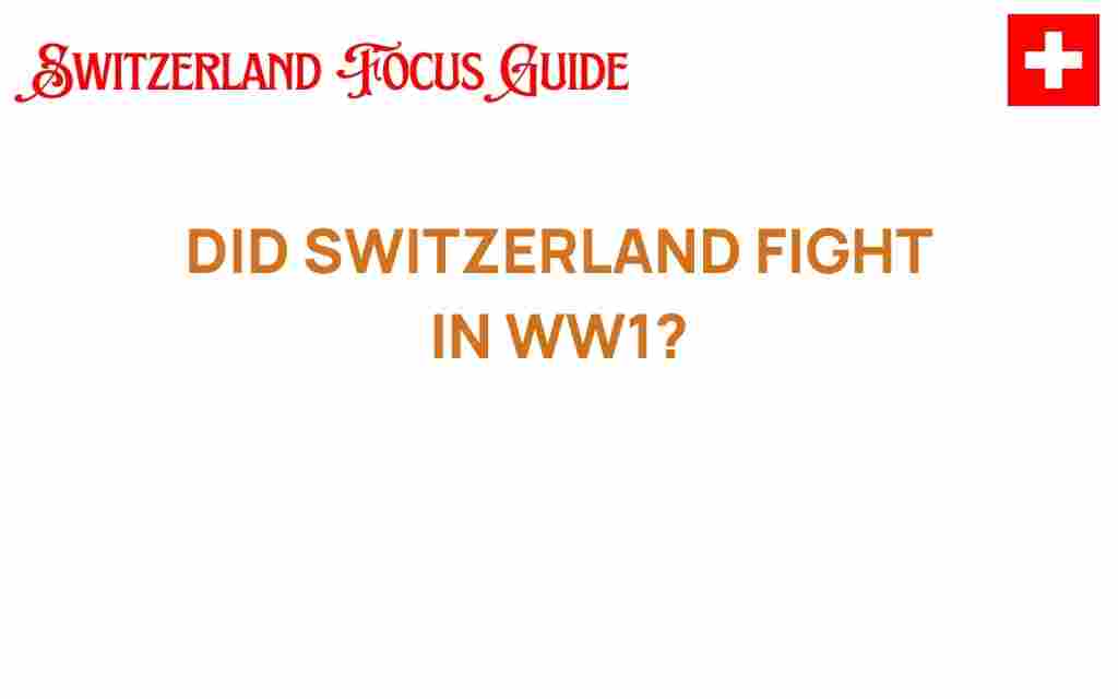 did-switzerland-fight-in-ww1