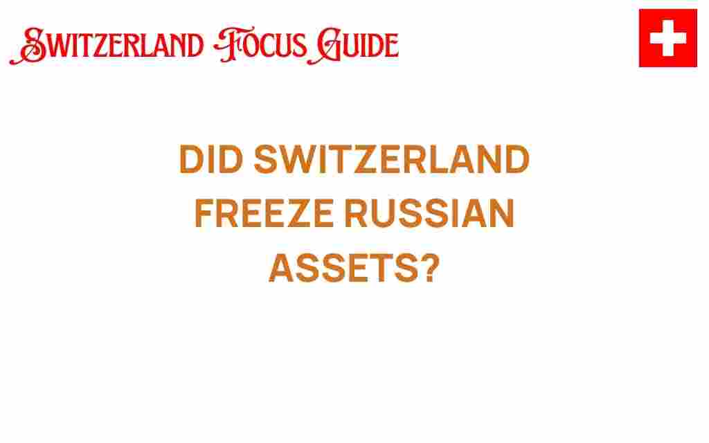 did-switzerland-freeze-russian-assets