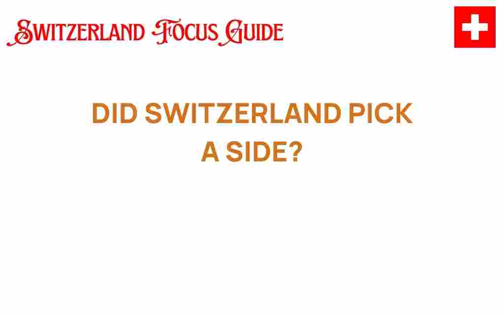 did-switzerland-pick-a-side