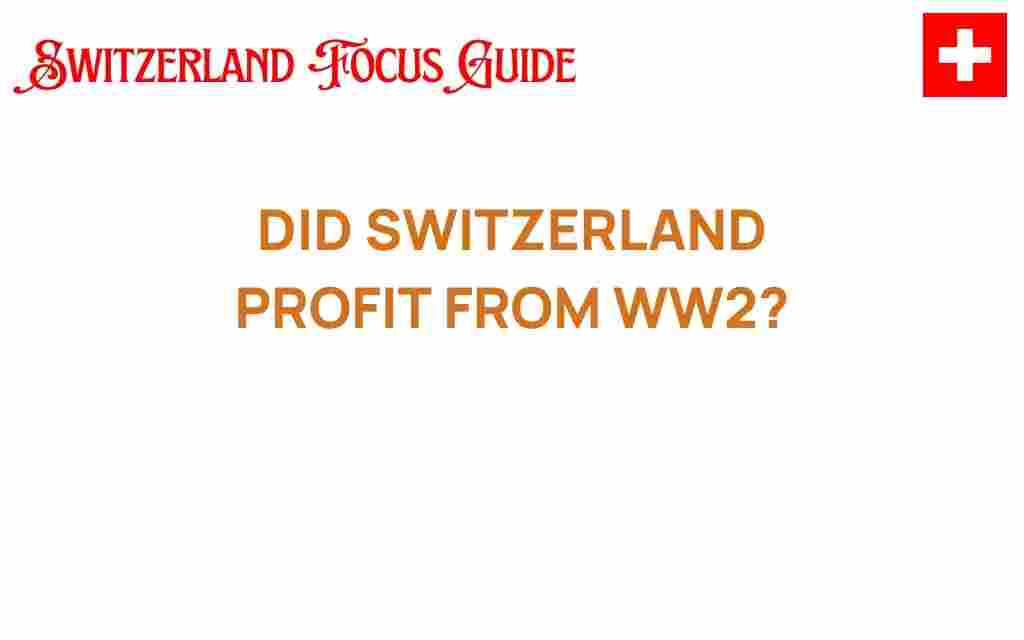 did-switzerland-profit-from-wwii