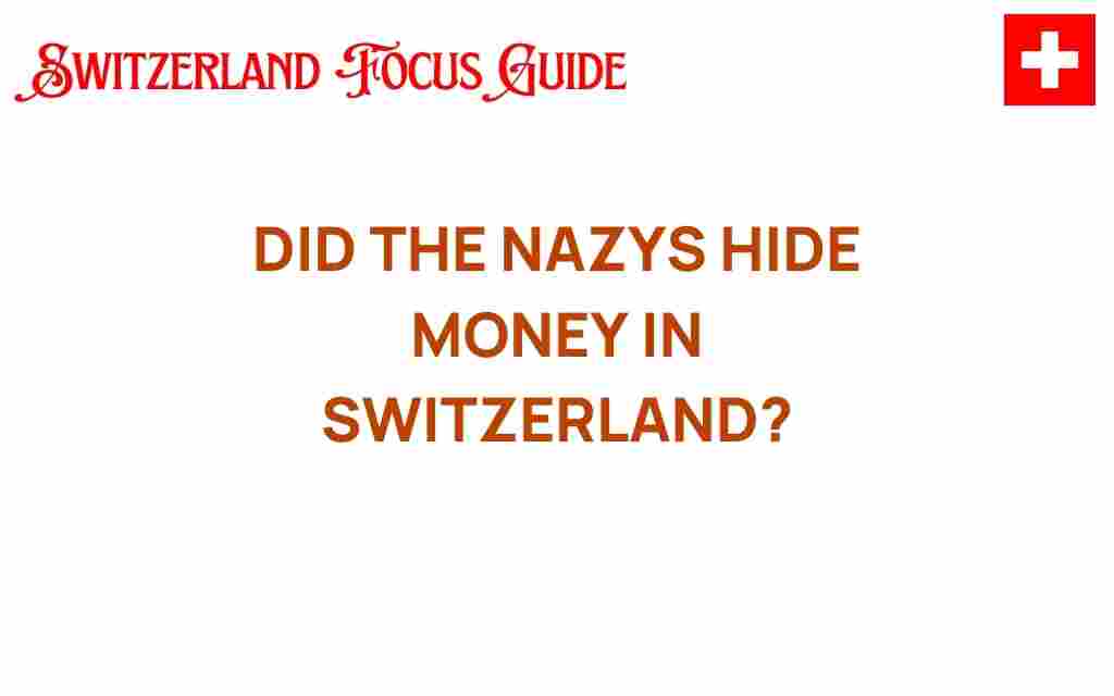 did-the-nazis-hide-money-in-switzerland