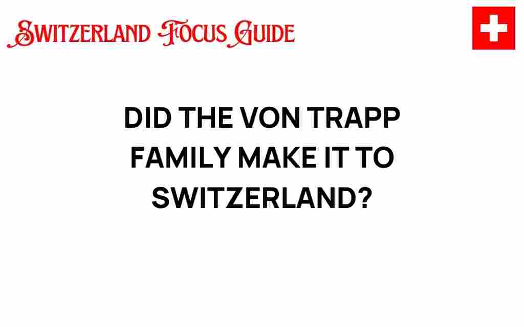 did-the-von-trapp-family-escape-to-switzerland
