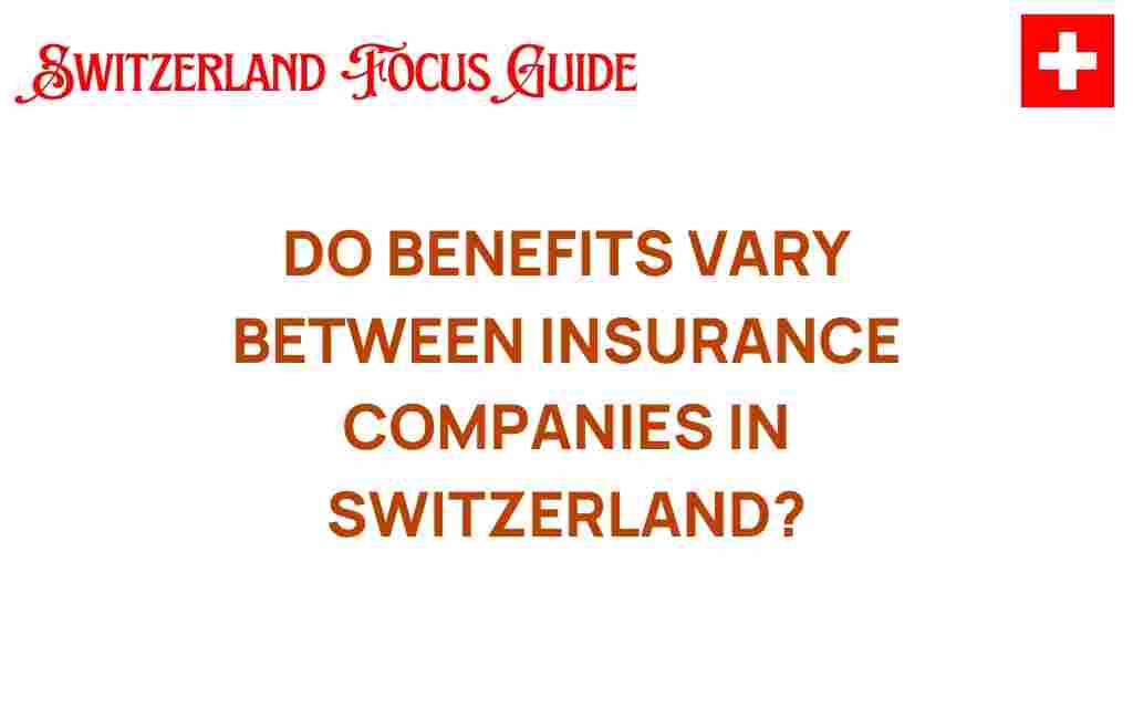 do-benefits-vary-between-insurance-companies-switzerland