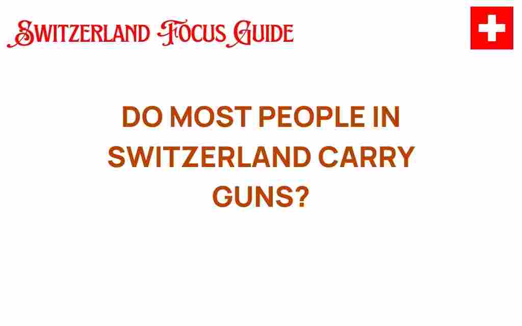 do-most-people-in-switzerland-carry-guns
