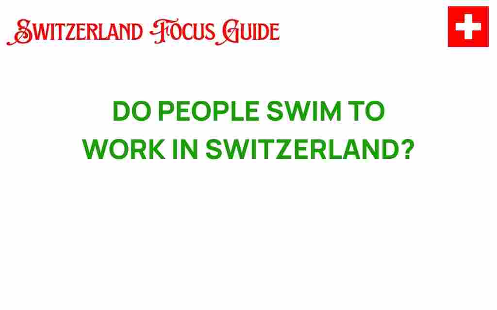 do-people-swim-to-work-in-switzerland