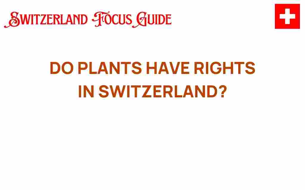 do-plants-have-rights-switzerland