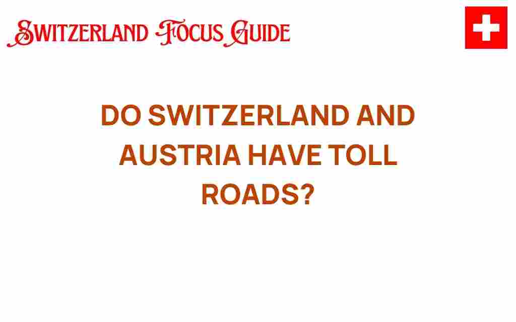 do-switzerland-and-austria-have-toll-roads