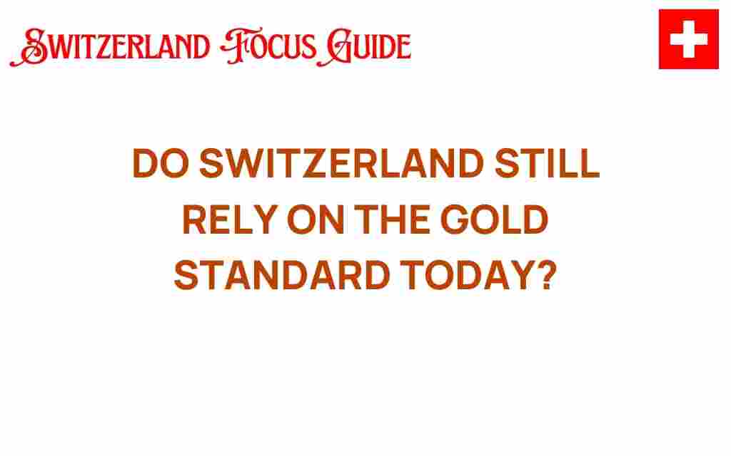 does-switzerland-still-rely-on-gold-standard