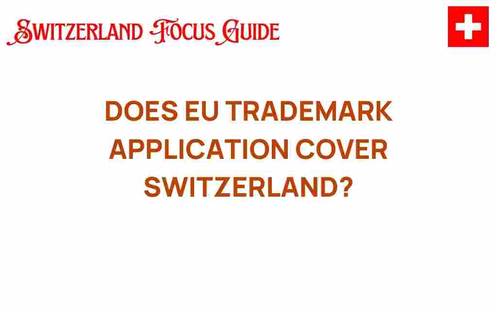 does-eu-trademark-application-cover-switzerland