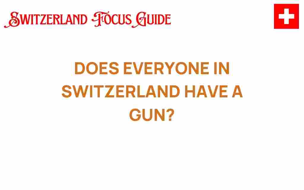 does-everyone-in-switzerland-have-a-gun