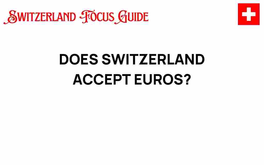 does-switzerland-accept-euros