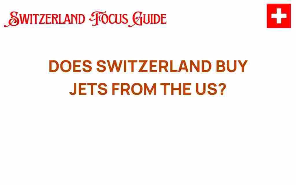 does-switzerland-buy-jets-from-us