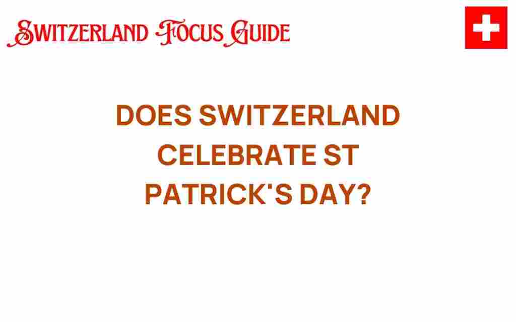does-switzerland-celebrate-st-patricks-day