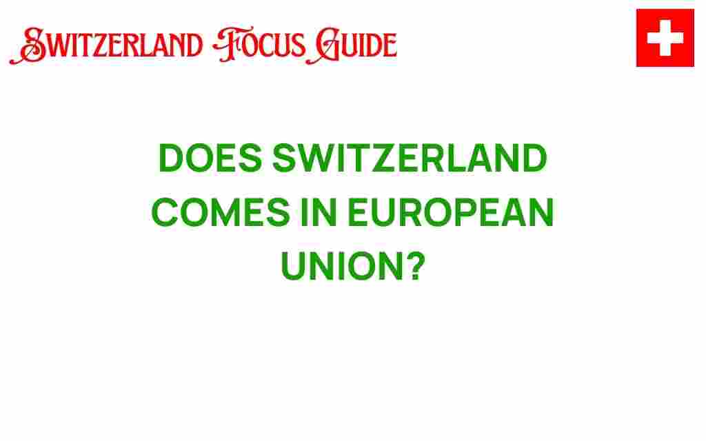 is-switzerland-part-of-the-european-union