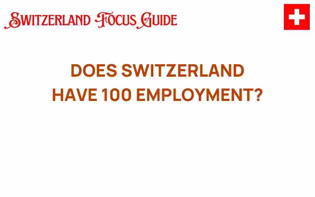 does-switzerland-have-100-employment