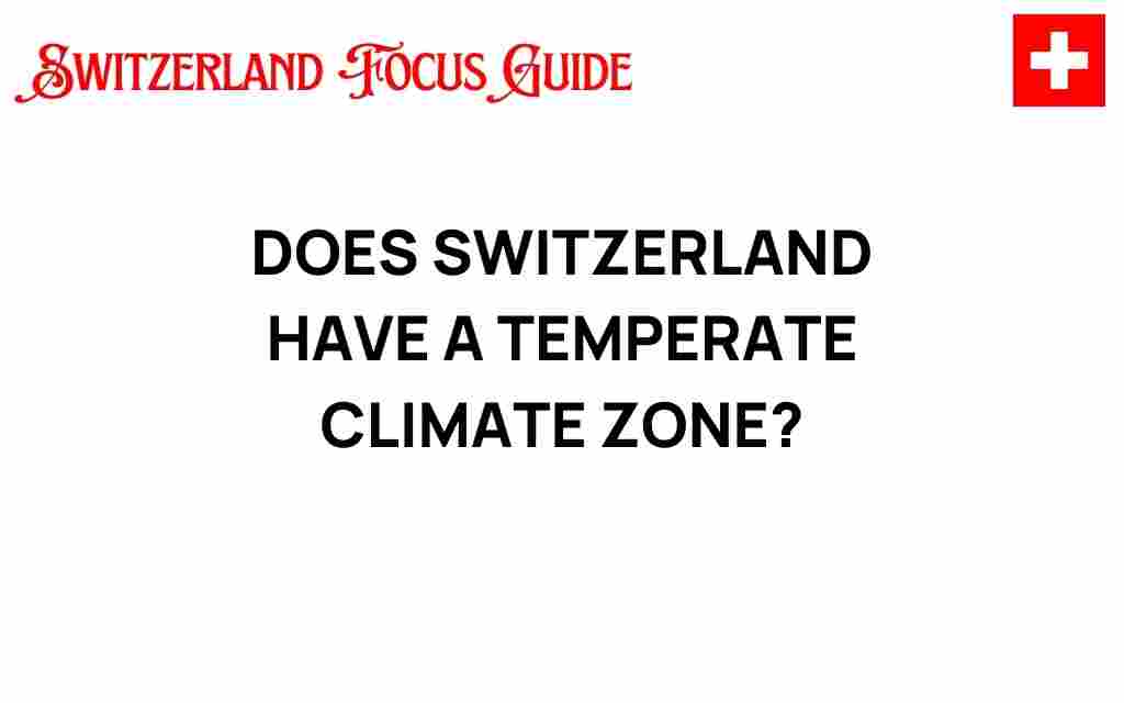 does-switzerland-have-a-temperate-climate-zone