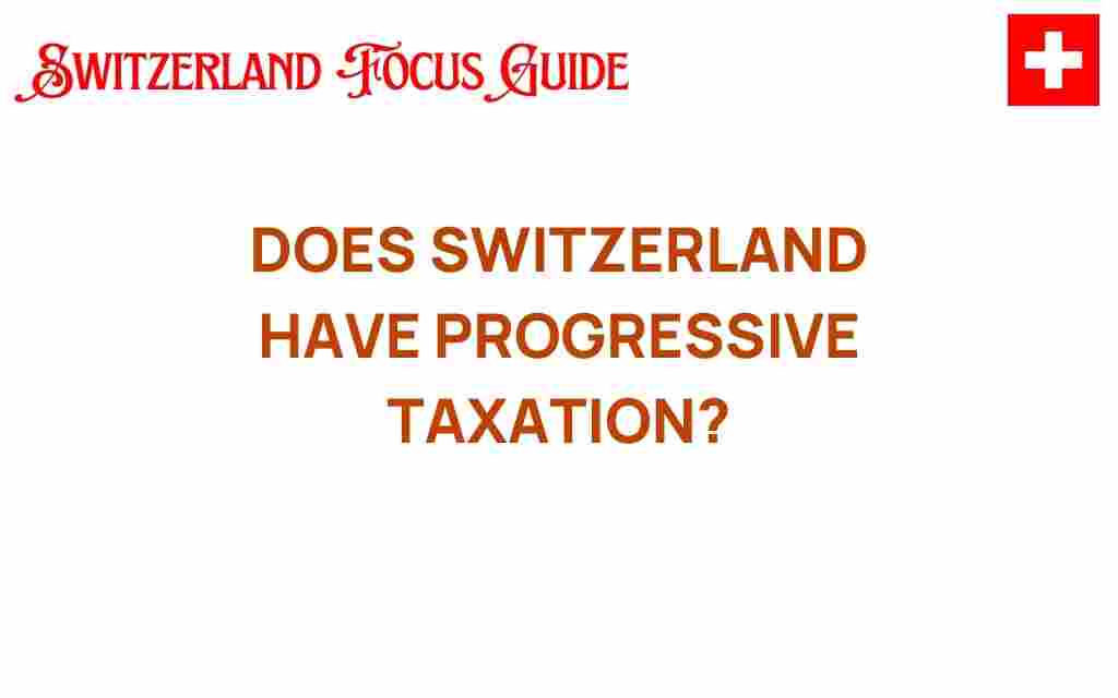 does-switzerland-have-progressive-taxation