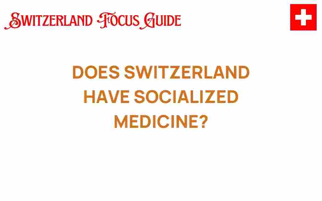 does-switzerland-have-socialized-medicine