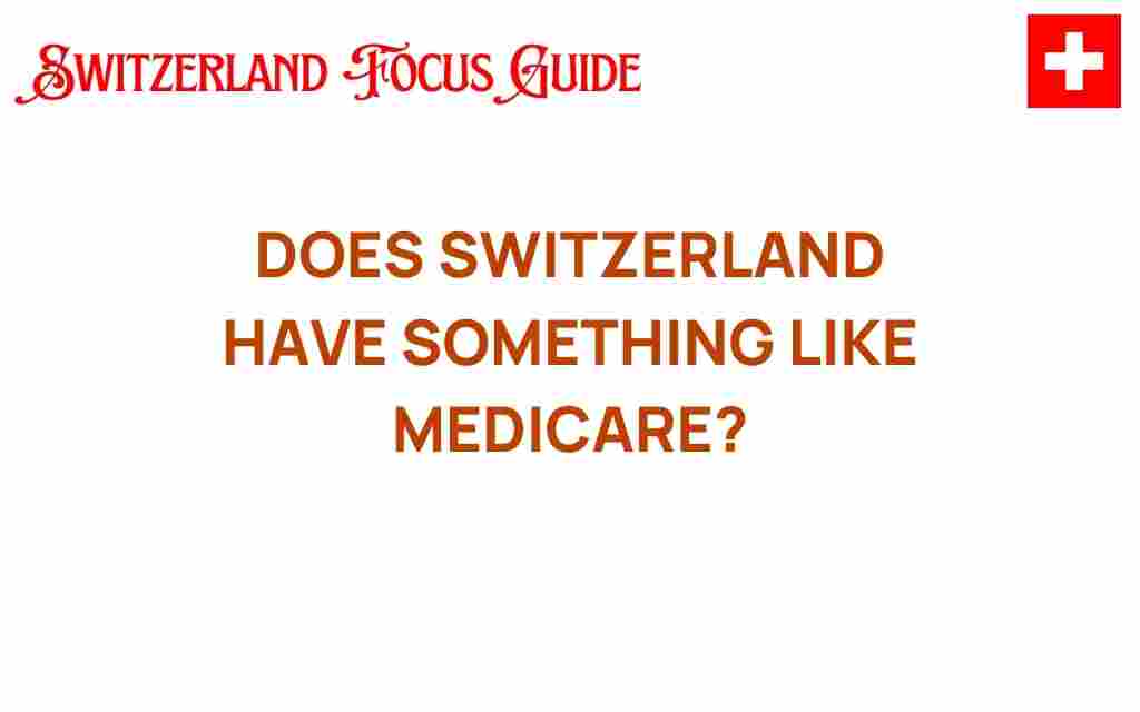 does-switzerland-have-a-medicare-equivalent