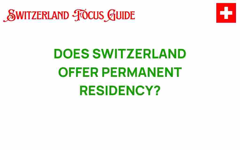 does-switzerland-offer-permanent-residency